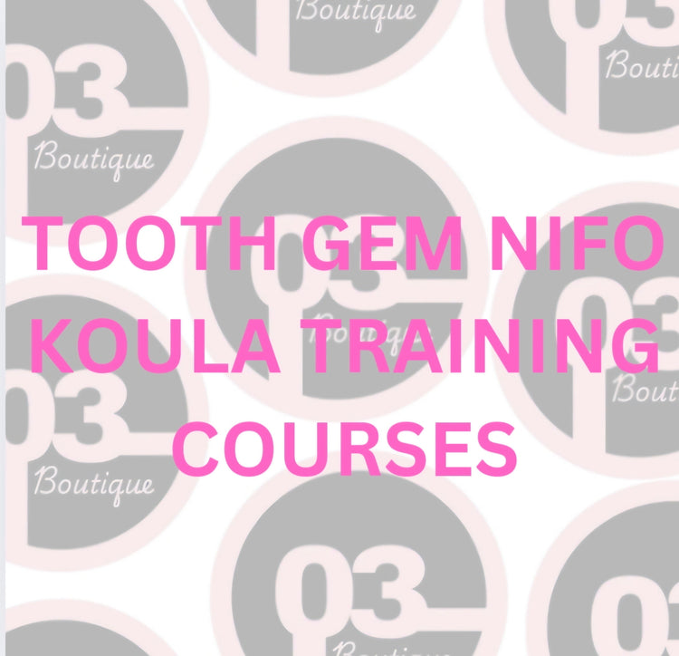 Tooth Gem/Nifo Koula Training Courses